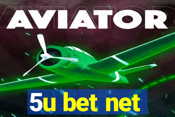 5u bet net